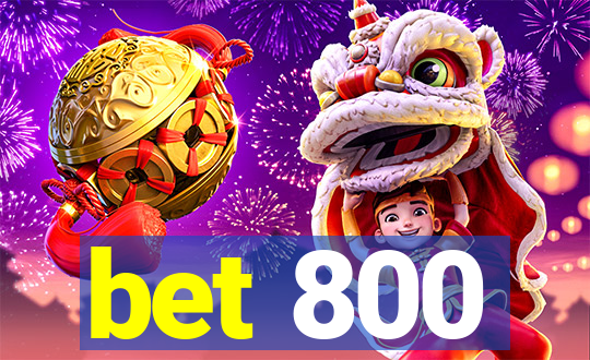 bet 800